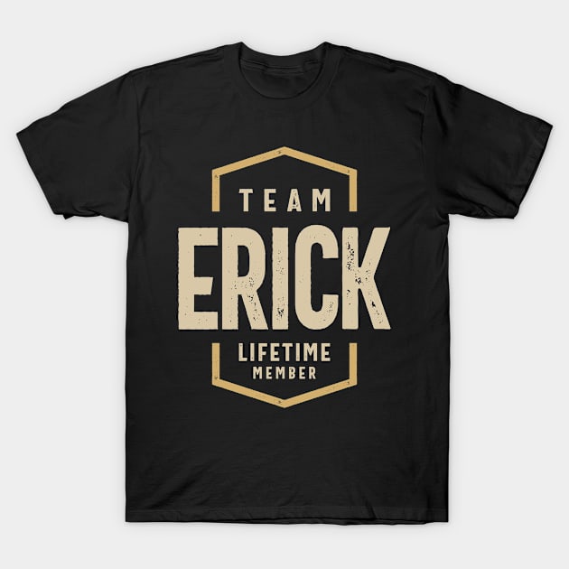 Team Erick Lifetime Member Personalized Name T-Shirt by cidolopez